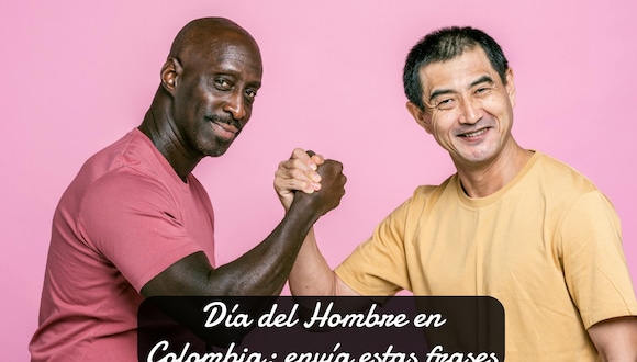 FRASES | Estos mensajes te ayudarán a enviar una poderosa felicitación en el Día del Hombre en Colombia. (Foto: Pexels / Composición)