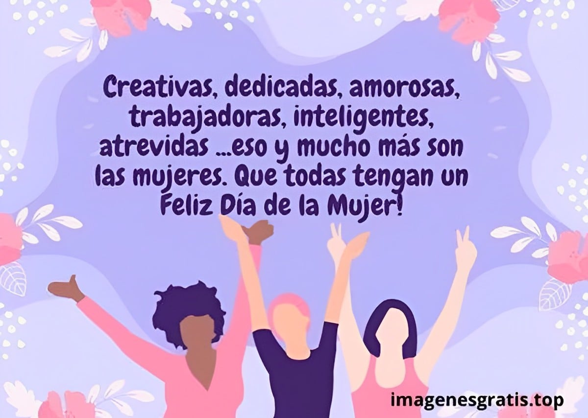 Mensajes por el Día de la Mujer: frases, imágenes y poemas para compartir el 8 de marzo (Foto: Internet).