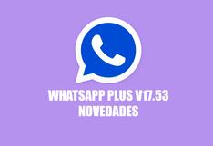 Descargar WhatsApp Plus V17.53: novedades de la última versión del APK