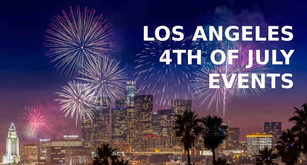 ¡Espectaculares Fuegos Artificiales y Shows de Drones en Los Ángeles para el 4 de Julio de 2025! ¿Dónde Verlos?