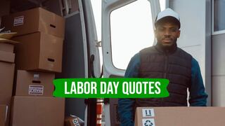 100 Labor Day quotes, wishes and images to celebrate hard work and dedication
