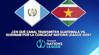 📡 ¿En qué canal transmiten Guatemala vs. Surinam EN VIVO por la Concacaf Nations League 2026?