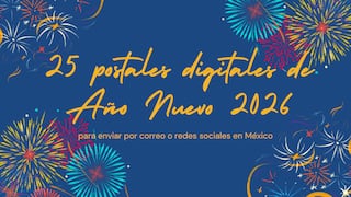 25 postales digitales de Año Nuevo 2026 para enviar por correo o redes sociales en México