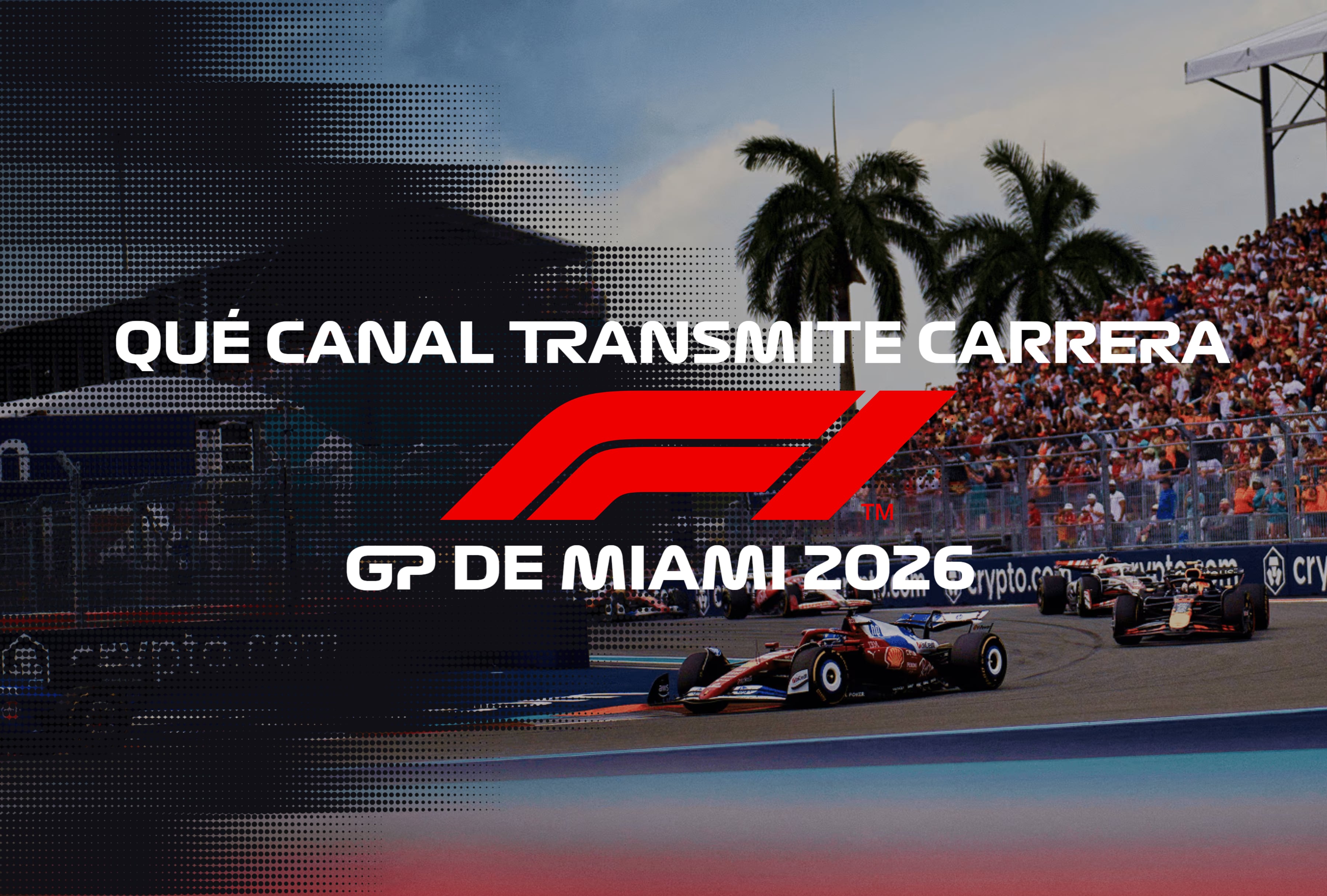 Conoce qué canal transmite la carrera del GP de Miami 2026 en vivo. La cobertura de la F1 para USA, México y España incluye opciones de televisión abierta y de pago para disfrutar del Campeonato Mundial de Automovilismo este fin de semana. | Crédito: formula1.com / Composición Mag