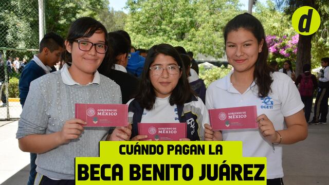 ¿Qué día depositan las Becas Benito Juárez 2024 en México? Mira el calendario