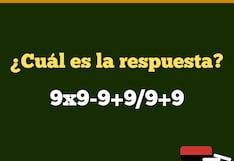 Reto matemático de hoy: ¿cuál es el resultado de 9x9-9+9/9+9?