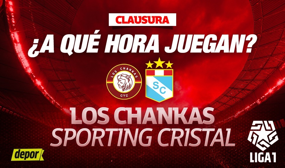 Revisa el horario del partido entre Sporting Cristal vs. Los Chankas por la fecha 4 del Torneo Clausura de la Liga 1. (Diseño: Depor).