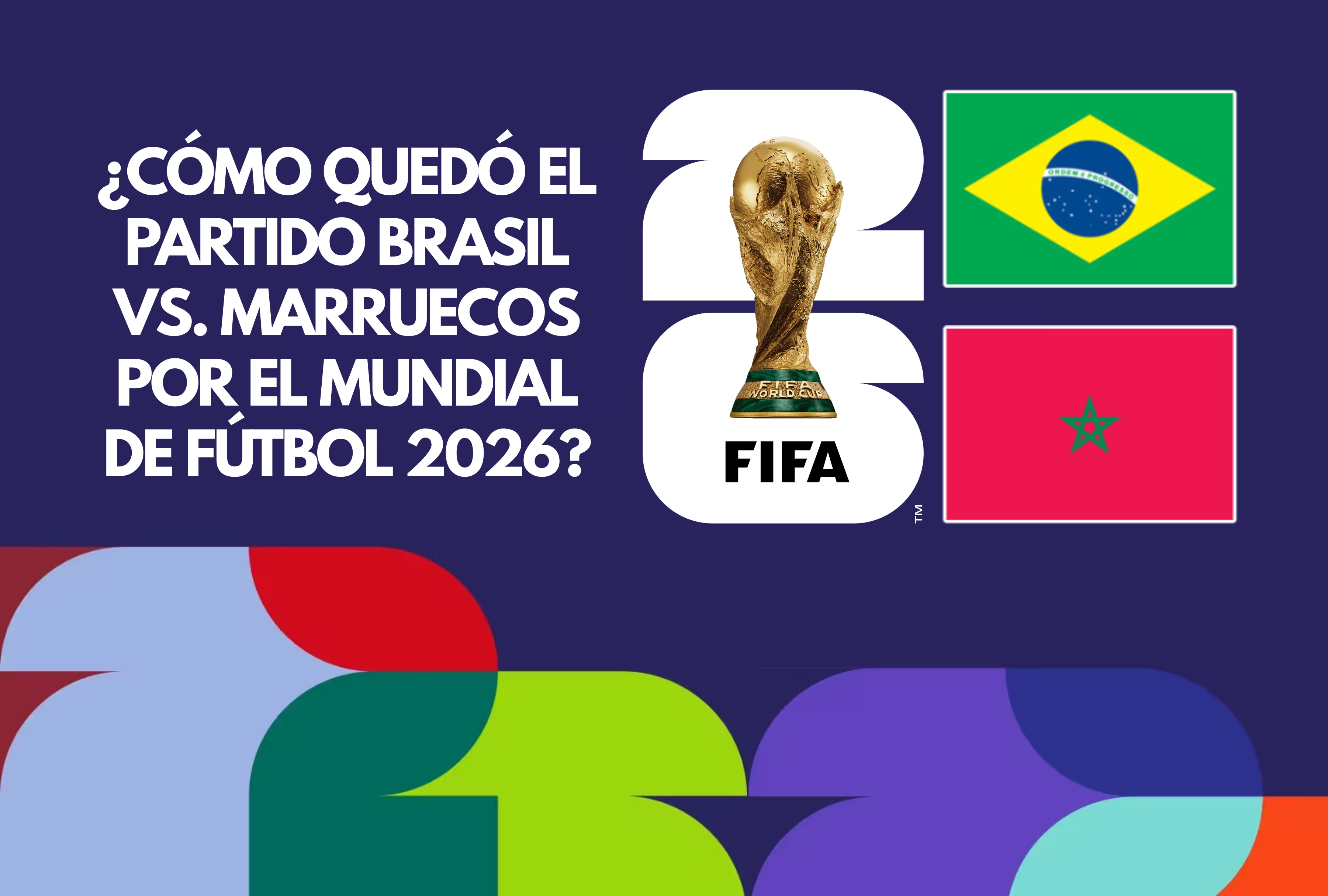 Resultado final del partido Brasil vs. Marruecos en vivo por el Mundial de Fútbol 2026. Revise el marcador en directo y el resumen de los goles de este encuentro que define el rumbo de los equipos en la fase de grupos hoy. | Crédito: fifa.com / Composición Depor