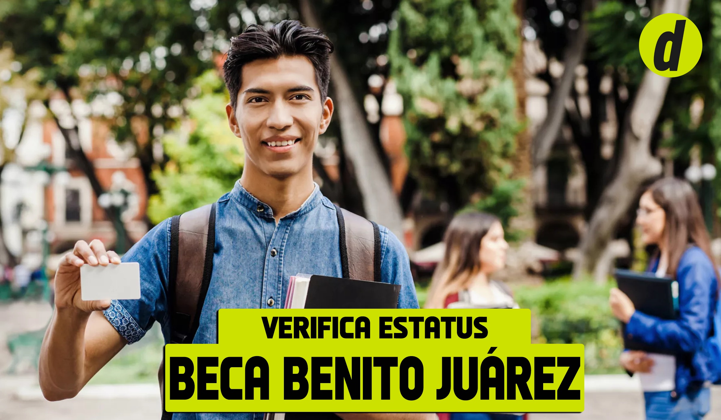 Conoce todos los detalles de la Beca Benito Juárez durante marzo 2024 (Foto: Depor)