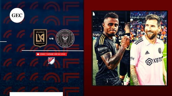 Los Angeles FC vs. Inter Miami: horarios, apuestas y dónde ver la MLS