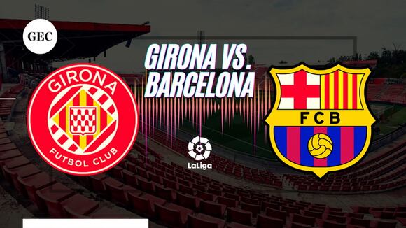 LaLiga Santander: horarios, apuestas y dónde ver el Girona vs. Barcelona