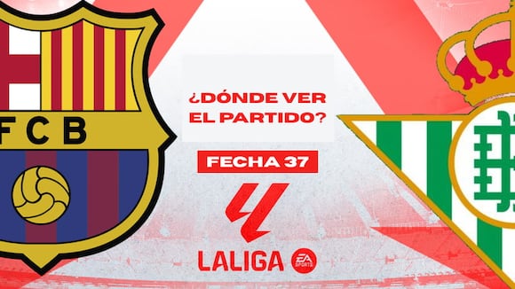 Dónde ver Barcelona vs. Betis: canales de TV vía DSports, DIRECTV. (Video: Barcelona TV)