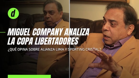 Copa Libertadores: Miguel Company y su opinión sobre Alianza Lima y Sporting Cristal