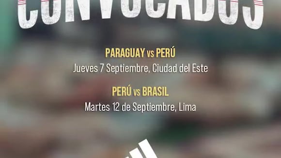 Convocatoria oficial de Perú para los partidos ante Paraguay y Brasil. (Video: Selección Peruana)
