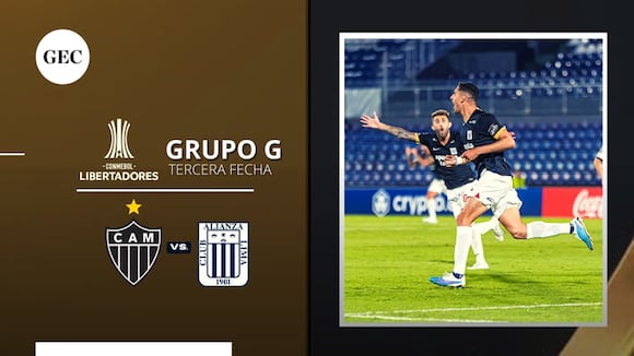 Alianza Lima vs. Atlético Mineiro: horarios, apuestas y canales de TV para ver la Copa Libertadores