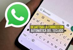 El truco para apagar la corrección automática de palabras en WhatsApp
