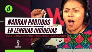 Qatar 2022: partidos de la selección mexicana son narrados en lenguas indígenas