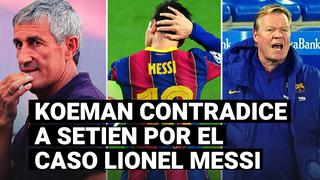 FC Barcelona: Koeman respondió a Setién por el tema Lionel Messi y las dificultades para gestionarlo