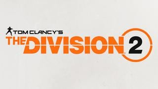 ¡The Division 2 confirmado! Ubisoft anuncia su llegada a PS4, Xbox One y PC