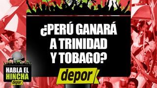 Perú vs. Trinidad y Tobago: Habla el Hincha sobre el amistoso en el Nacional